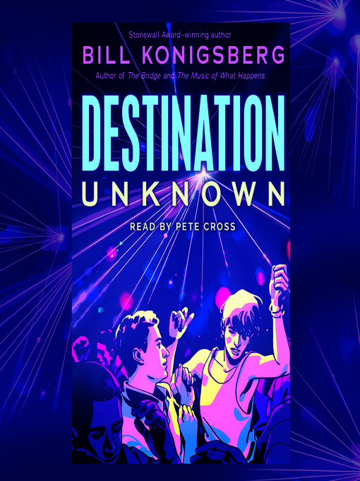 Title details for Destination Unknown by Bill Konigsberg - Wait list